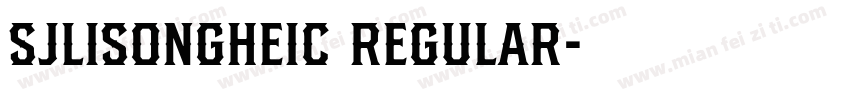 SJlisongheic Regular字体转换